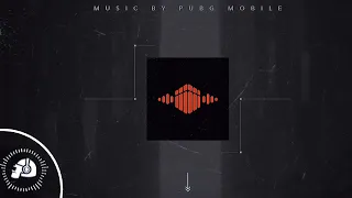 PUBG Mobile 2.2 Theme Song - WE WON’T STOP (My Heart’s Full Of Flames - Instrumental)