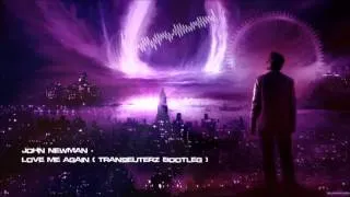 John Newman - Love Me Again (Transeuterz Bootleg) [HQ Original]