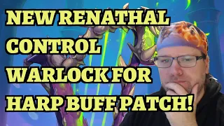 NEW Renathal Control Warlock for the Felstring Harp Buff Patch!   Hearthstone Titans Deck Guide