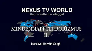 MINDENNAPI TERRORIZMUS II. rész - Horváth Gergő, Moszkva