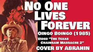 No One Lives Forever (Oingo Boingo - Dead Man's Party - 1985) Cover by Abrahin
