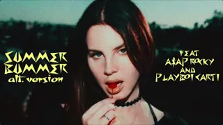 Summer Bummer - Lana Del Rey - Alternate Version/First Version/Demo