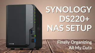 Synology DS220+ NAS Setup