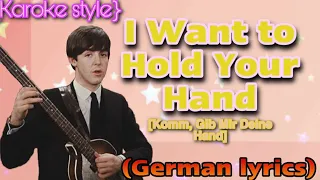 I Want To Hold Your Hand by The Beatles (German lyrics) [Komm, Gib Mir Deine Hand] {Karaoke}