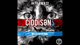 A4 ft. Ceza 22 - Ciddisen? (Miri aka Infected Remix)