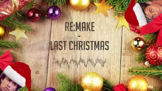 Re:Make - Last Christmas (Cover)