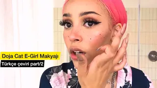 Doja Cat E-Girl Makyajı Türkçe Çeviri / Part 2