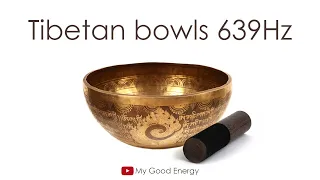 Tibetan Singing Bowls 639Hz. HEALING SOUND. Pure Tone.