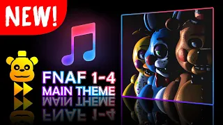 FNAF 1-4 Remastered New Theme Song