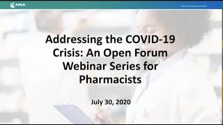 Addressing the COVID-19 Crisis: An Open Forum Webinar Series for Pharmacists - 7/30/20