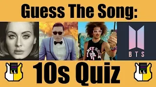 Guess The Song: 10s! | QUIZ