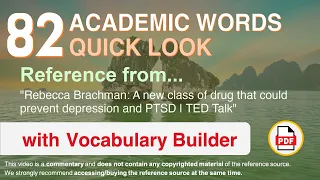 82 Academic Words Quick Look Ref from "A new class of drug [...] prevent depression and PTSD, TED"