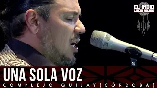 El Indio Lucio Rojas - Una Sola Voz | DVD En Vivo Soy Del Monte