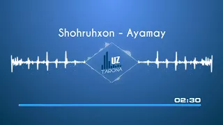 Shohruhxon   Ayamay (Audio)