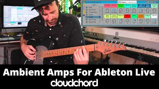Ambient Amps for Ableton Live (Free Download/ Template) - Cloudchord Tutorial