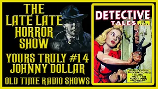 YOURS TRULY JOHNNY DOLLAR DETECTIVE OLD TIME RADIO SHOWS #14