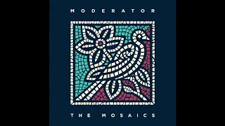 Moderator - The Mosaics [Full Album]