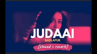 Judaai - Rekha Bhardwaj & Arijit Singh (vishal's word Lo-Fi Remake) | Badlapur | Bollywood Chill