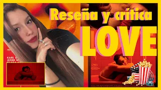 LOVE| Gaspar Noé | Reseña y Crítica |+ 18 | Con Spoilers