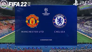 FIFA 22 PS5 | Manchester United Vs Chelsea | UEFA Champions League