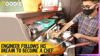 Engineer follows His Dream To Become A chef | Passion Turned An Engineer Into A Chef | The Foodie