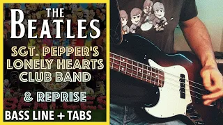 The Beatles - Sgt. Pepper's Lonely Hearts Club Band ...and Reprise /// BASS LINE [Play Along Tabs]