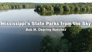 Mississippi State Parks from The Sky - Bob M. Dearing Natchez State Park