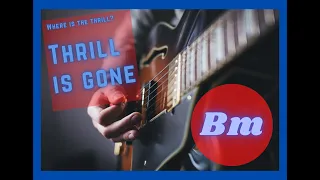 The Thrill Is Gone || Bm || Backing Track