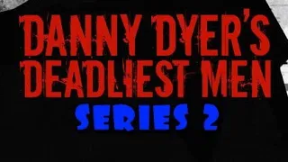 DANNY DYER BRITAINS DEADLIEST MEN SERIES 2 DVD 2