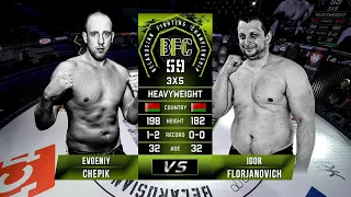 № 7 EVGENIY CHEPIK vs IGOR FLORJANOVICH BFC 59