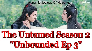 The Untamed Season 2 Ep 3