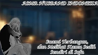 [ASMR Husband Indonesia] Suami Memeluk, Menenangkan Kamu Yang Menangis [Husband Roleplay]