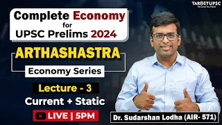 🔥Complete Economy for UPSC Prelims 2024 | Arthashastra Economy Series | LECTURE 3 #upsceconomy