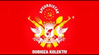Dubioza Kolektiv- Apsurdistan CEO ALBUM
