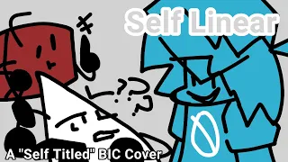 Self Linear | Self Titled but Right Angle & Rapper's Hat Sing It