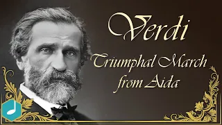 Giuseppe Verdi - Aida - Marcia Trionfale (Triumphal March)