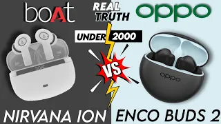 boAt Nirvana ION VS Oppo Enco Buds 2 | Best TWS Earbuds under 2000 | TWS UNDER 2000RS