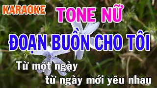 Đoạn Buồn Cho Tôi Karaoke Tone Nữ Nhạc Sống - Phối Mới Dễ Hát - Nhật Nguyễn