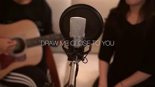 [Cover] Draw Me Close to You - Acoustic