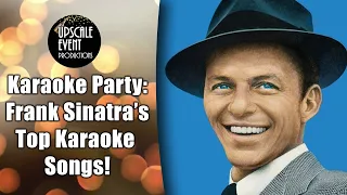 🎙️ Karaoke Party  Frank Sinatra's Top Karaoke Songs