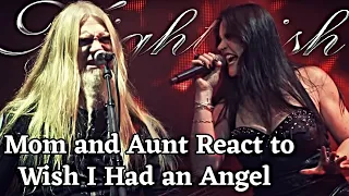 Mom and Aunt React to Nightwish - Wish I Had an Angel | Live (Wacken 2013) /With English subtitles