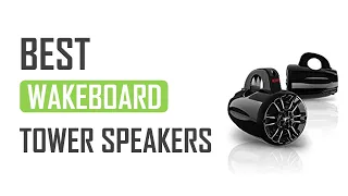 Top 5 Best Wakeboard Tower Speakers