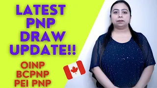 Latest PNP Draw Canada | BC PNP | PEI PNP | OINP I Canada Immigration 2021