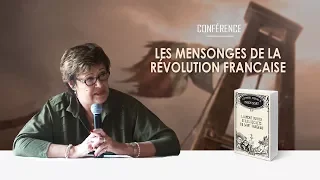 Marion Sigaut - Les mensonges de la Révolution française