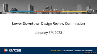 Lower Downtown Design Review Commission Meeting 1-5-2023