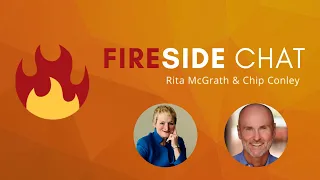 Friday Fireside Chat - Rita McGrath & Chip Conley Full Session