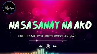 Kxle - Nasasanay Na Ako |ft.M$tryo,Jake Piedad,Jse,Sv3 (lyric video)