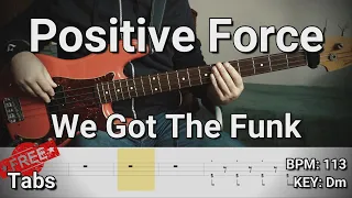 Positive Force - We Got The Funk (Bass Cover) Tabs