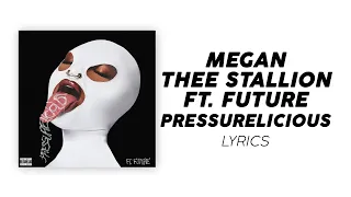 Megan Thee Stallion - Pressurelicious ft. Future