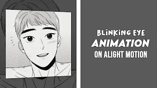 Blinking Eye Animation || Alight Motion Tutorial